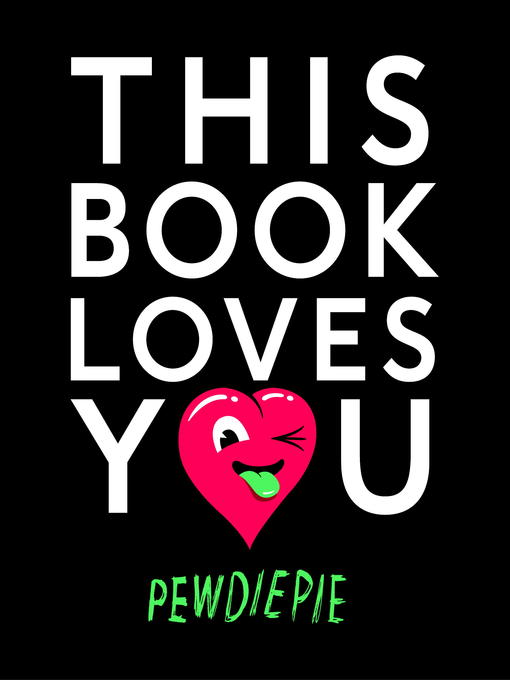 Title details for This Book Loves You by PewDiePie - Available
